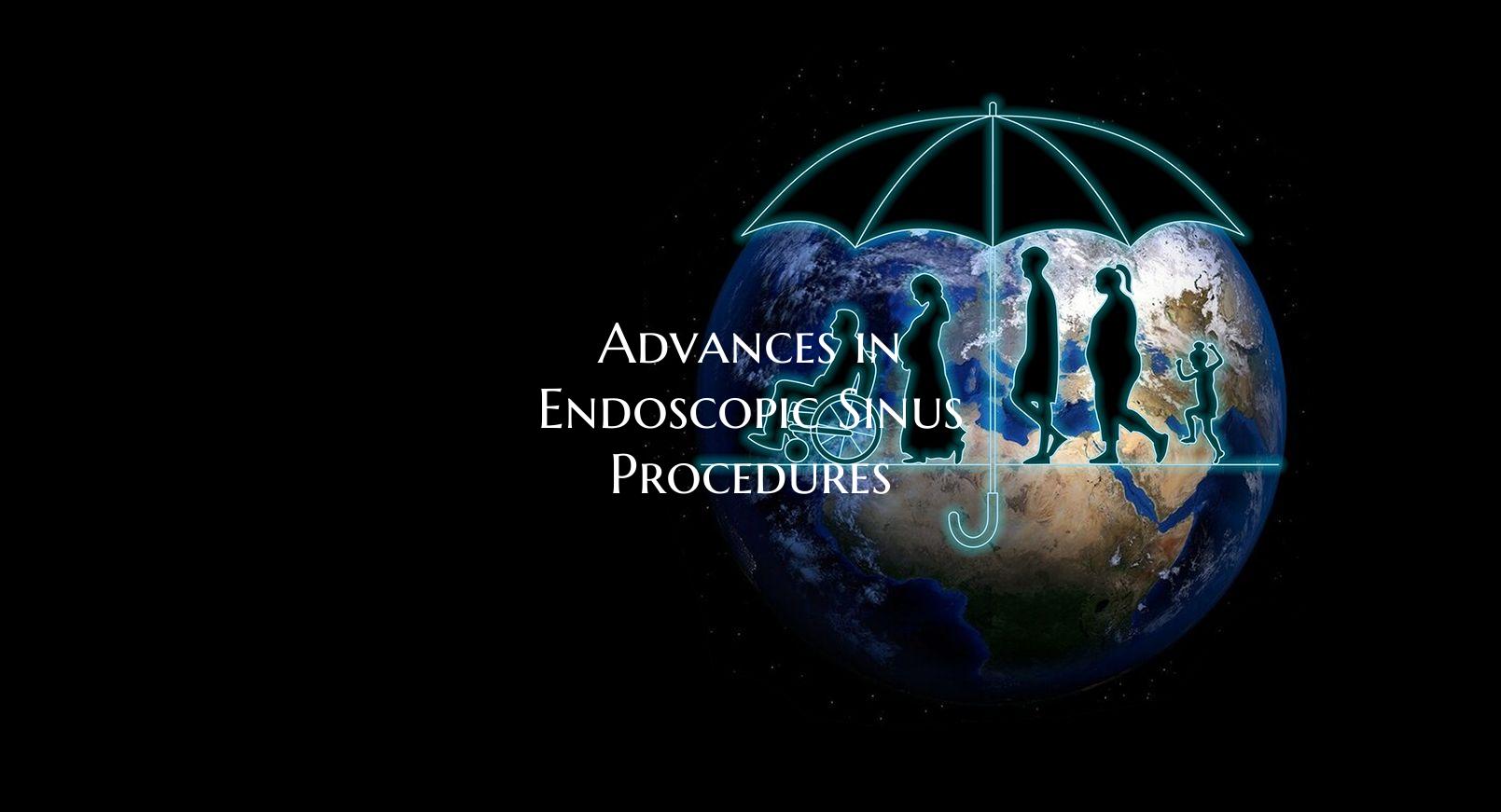 Advances in Endoscopic Sinus Procedures