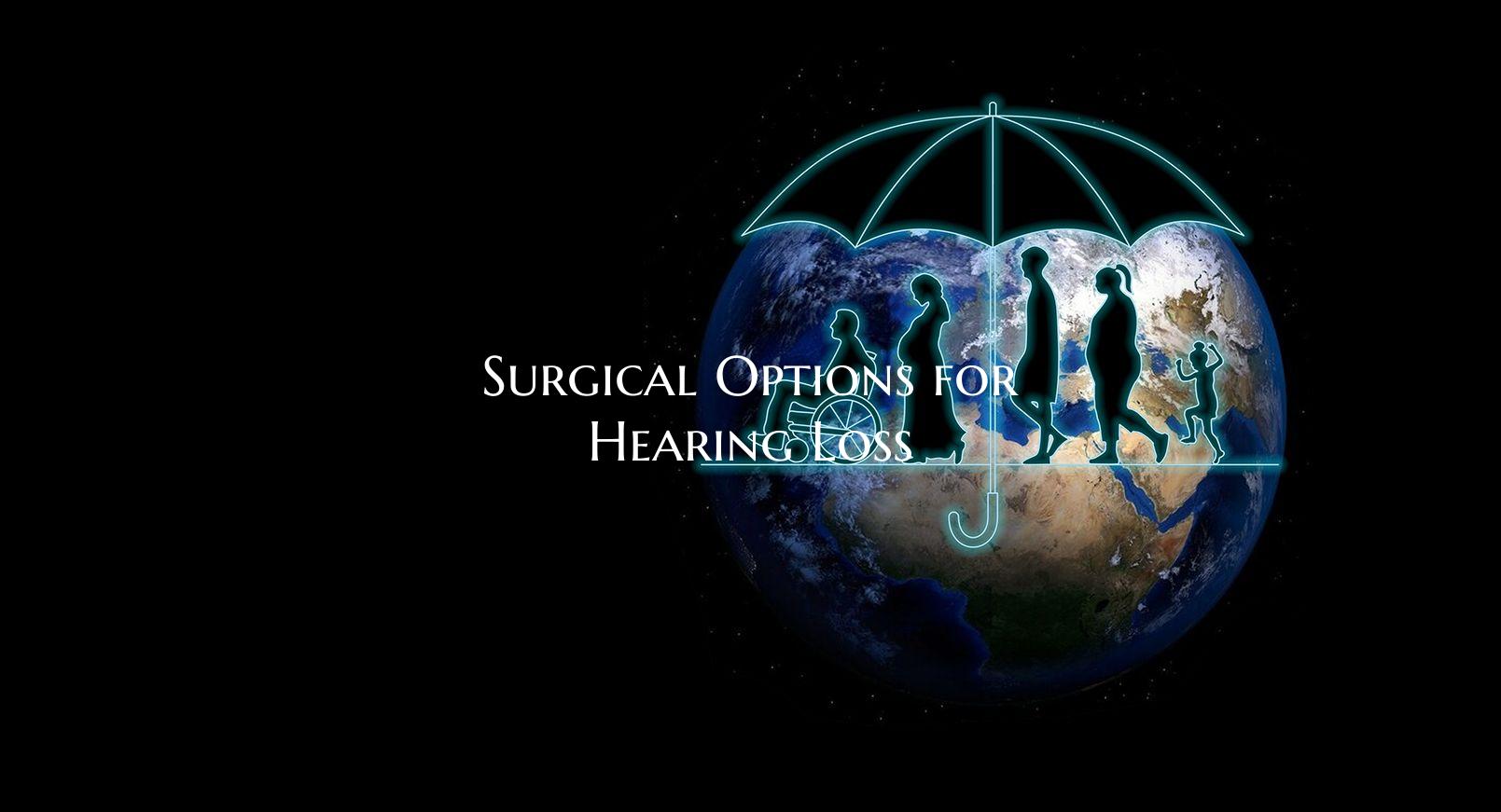 Surgical Options for Hearing Loss